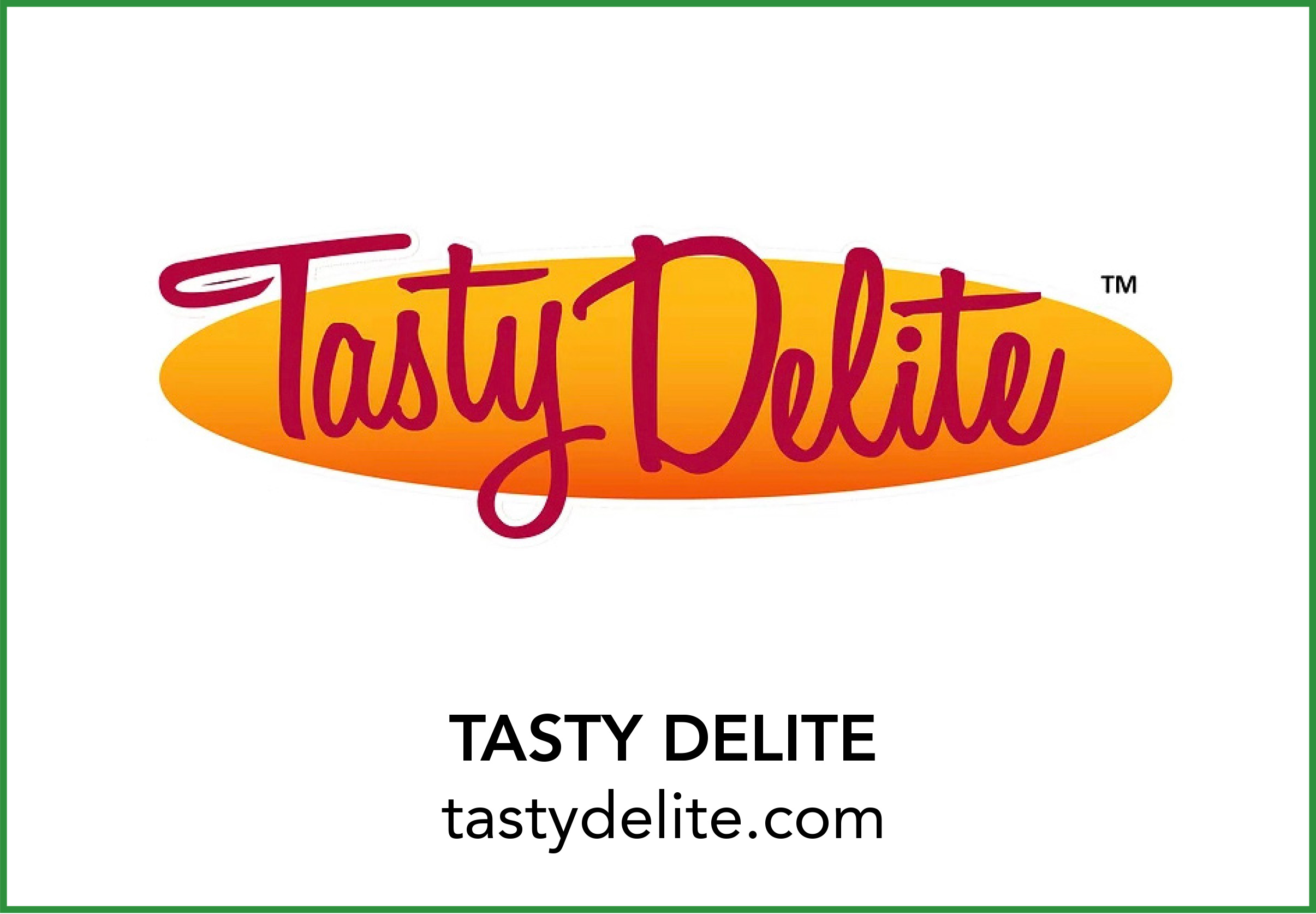 TASTY DELITE